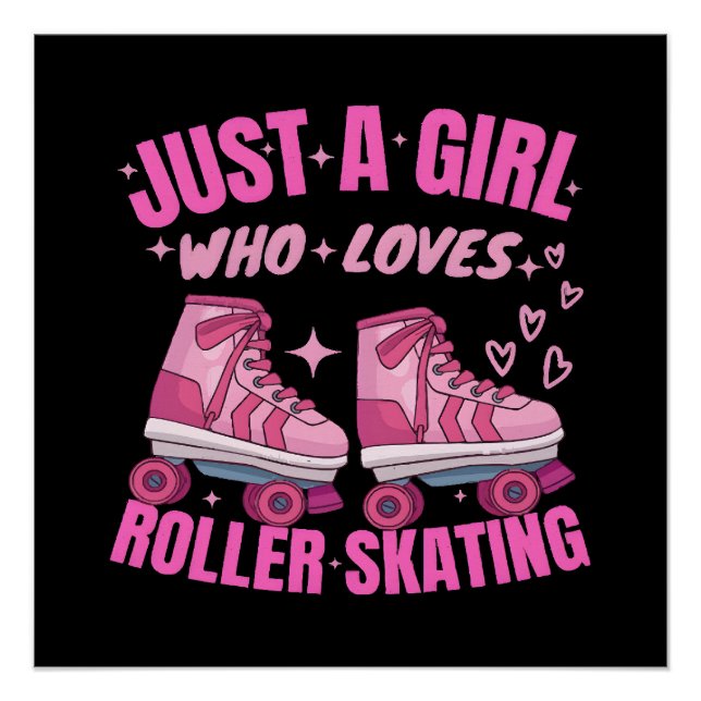 Pôster Apenas Uma Menina Que Ama O Roller Skating (Frente)