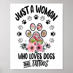 Poster Apenas Uma Mulher Que Adora Cachorros E Tatuagens,