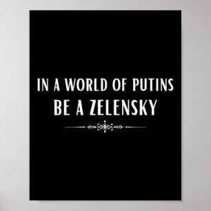 Poster Apoie a Ucrânia Em Um Mundo De Putins Seja Um Zele