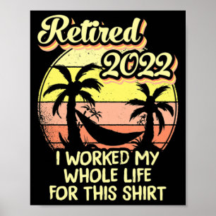 Poster Aposentado 2022 Eu Trabalhei Toda A Minha Reforma