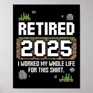 Poster Aposentado 2025 Trabalhei a Vida Toda Por Esta Apo