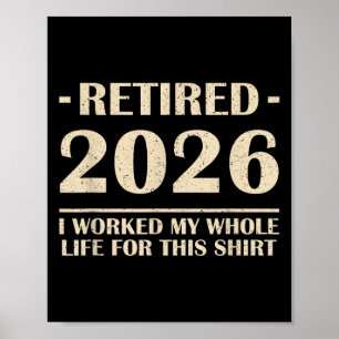 Poster Aposentado 2026 Eu Trabalhei Toda A Minha Vida Par
