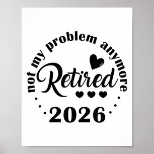 Poster Aposentado 2026 Não É Meu Problema Mais O Aposenta