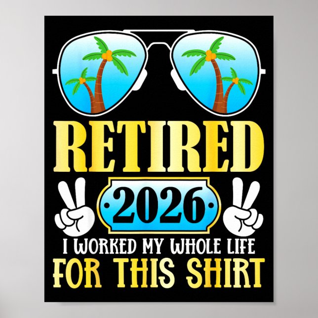 Poster Aposentado 2026 trabalhou a vida toda para isso (Frente)