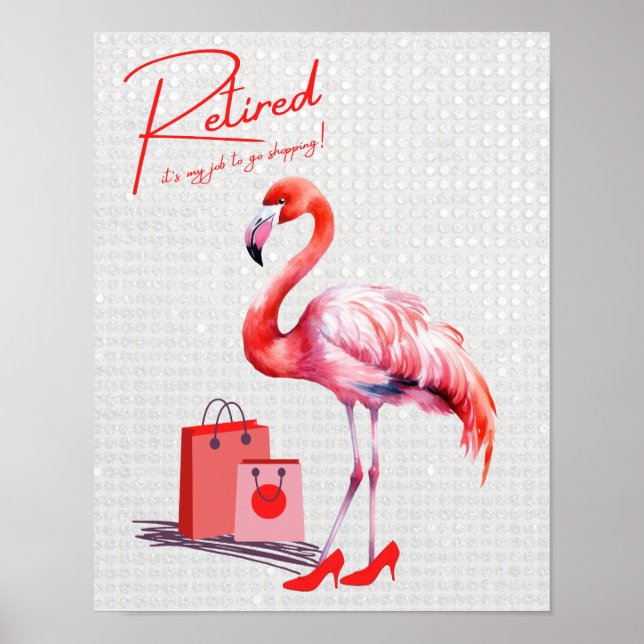 Poster Aposentado é meu trabalho ir comprar! Flamingo Ros (Frente)