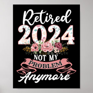 Poster Aposentado Em 2024 Não É Mais Meu Problema Para A