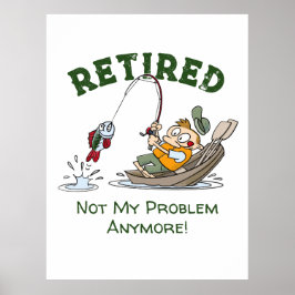 Poster Aposentado Não É Meu Problema Mais Pescar