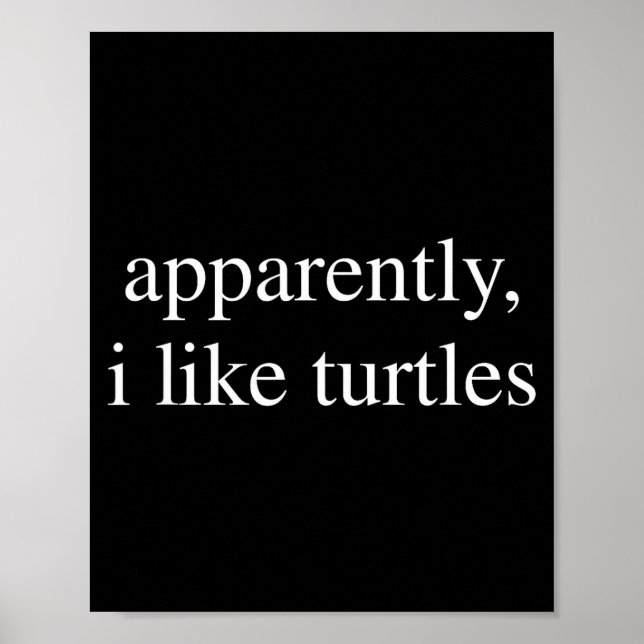 Poster Apparently I Like Turtles Funny Turtle Lover  (Frente)
