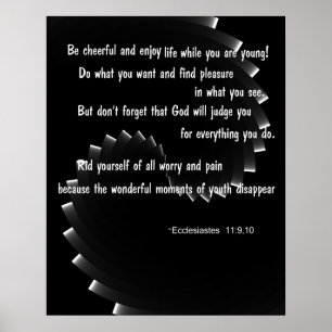 Poster Aprecie a vida - 11:9,10 de Ecclesiastes