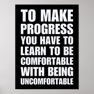 Poster Aprenda A Ser Confortável Com Ser Desconfortável