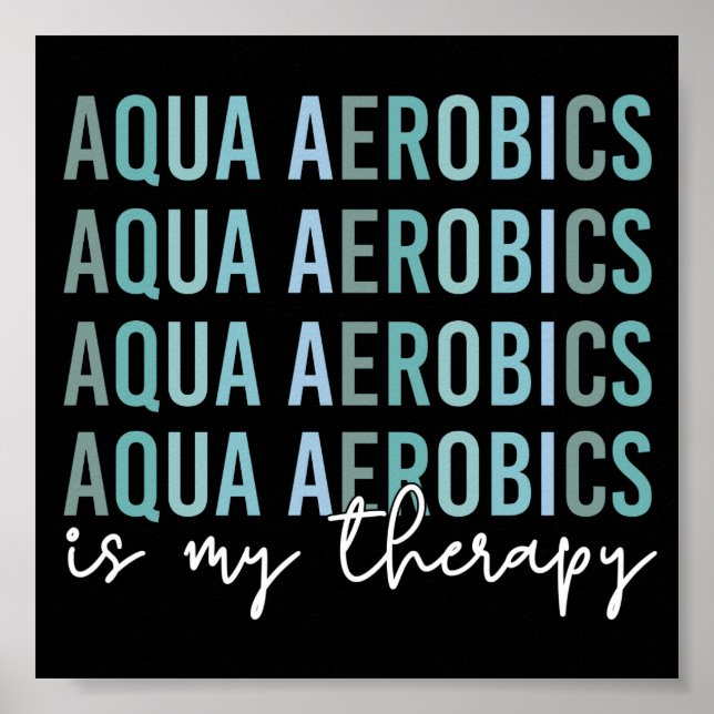 Poster Aqua Aerobics é o meu presente de Therapy Water Ae (Frente)