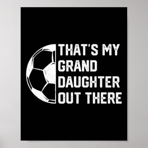 Poster Aquela é Minha Netinha Lá Fora Jogando Futebol