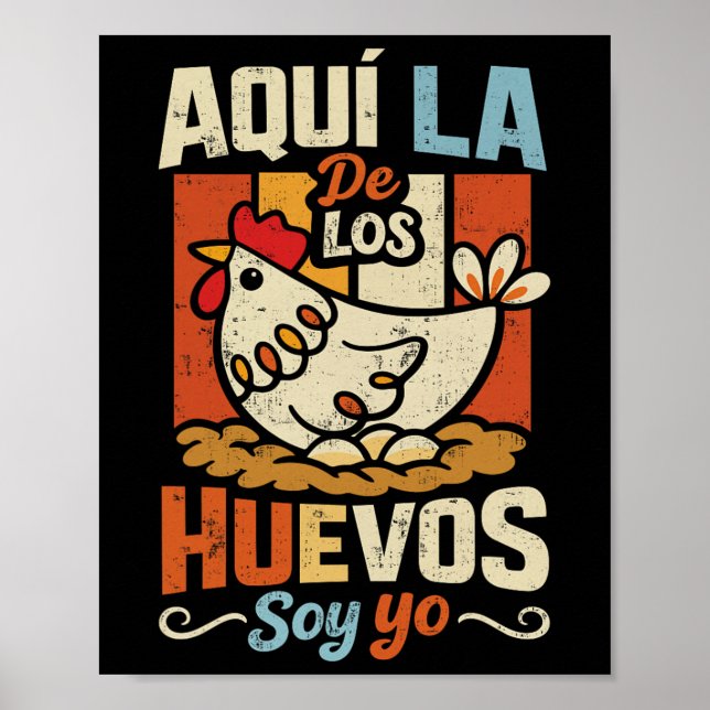 Poster Aqui A Que Põe Ovos Sou Eu Frango Espanhol Engraça (Frente)