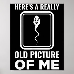 Poster Aqui Está Uma Imagem Muito Antiga De Mim Engraçada