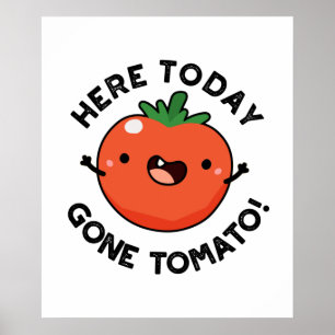Poster Aqui Hoje, Tomato, Veggie Pun.