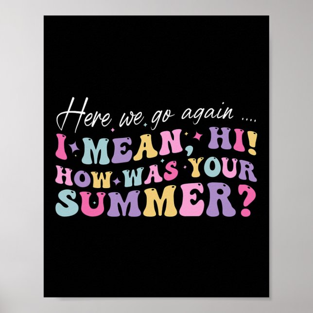 Poster Aqui Vamos De Novo, Quero Dizer Oi Como Foi O Seu  (Frente)