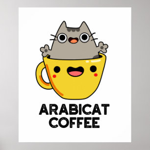 Poster Arabicat Café Cute Arabica Cat Pun