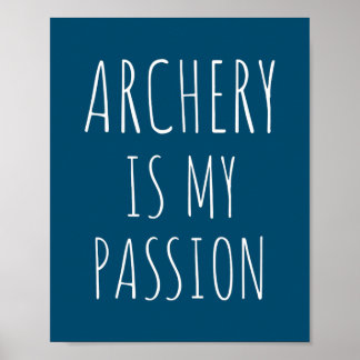 Poster Archery É Minha Paixão Engraçada Arco Arrow Archer