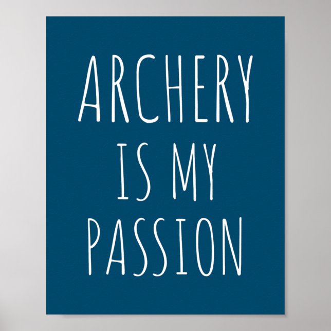 Poster Archery É Minha Paixão Engraçada Arco Arrow Archer (Frente)