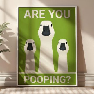 Poster Are You Pooping? Silly Geese Funny Bathroom