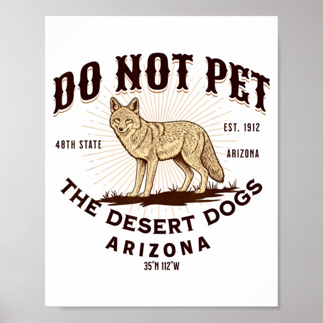 Poster Arizona Funny Do Not Pet The Desert Dogs Coyote So (Frente)
