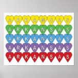 Poster Arkansas Heart Love Pop Art Rainbow<br><div class="desc">A pretty design of the word Arkansas inside yellow,  green,  blue,  purple and red hearts</div>