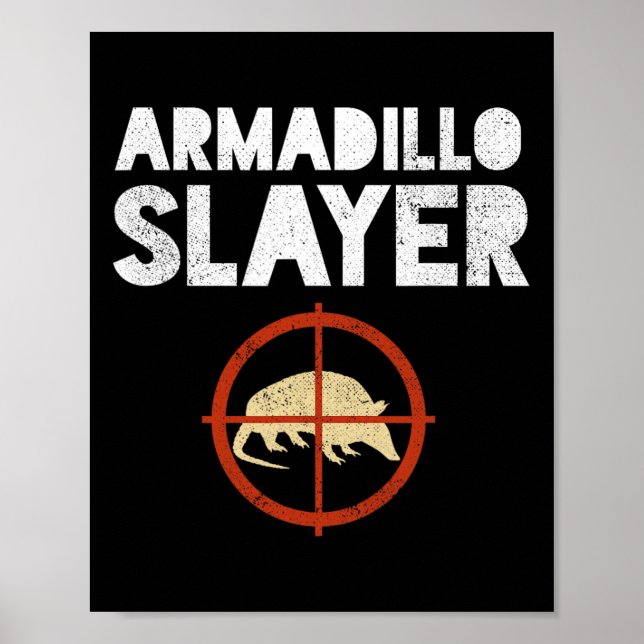 Poster Armadillo Slayer Armadillo Hunter Gift (Frente)