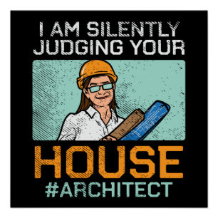Pôster Arquiteto - Julgando Sua Casa