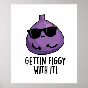 Poster Arranjando-Se Com Ele Fig Pun De Fruta Bonito