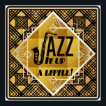 Poster Art deco jazz saxofone Black Gold<br><div class="desc">Um design de arte deco jazz com tema apresentando saxofone e diz "jazz um pouco". Feito em ouro e preto.</div>