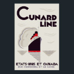 Poster Art Deco Style Cunard Line<br><div class="desc">Entre em contato conosco para obter tamanhos personalizados ou se você quiser esta imagem em outros presentes do Zazzle. Nosso próprio trabalho de vetor de estilo de deco de arte, inspirado em uma imagem antiga de 1920. Tradução de francês: Cunard Line, Estados Unidos e Canadá. De Cherbourg e Le Havre....</div>