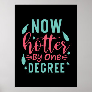 Poster Arte de Graduação Agora Mais Quente em Um Grau