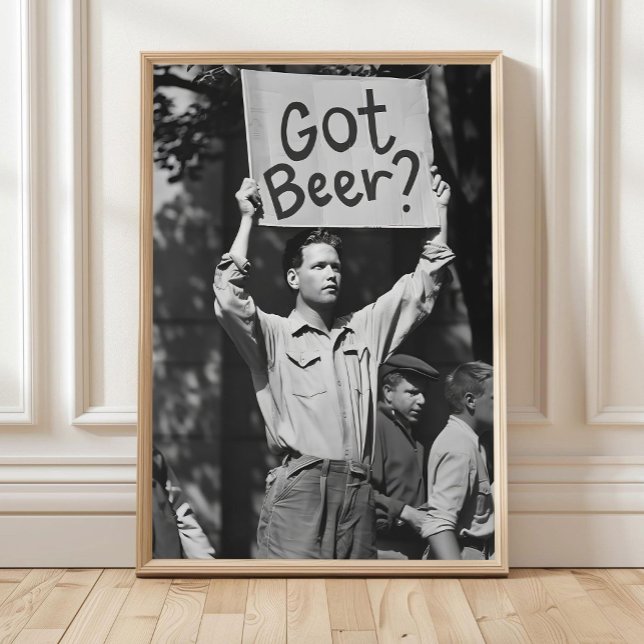 Poster Arte de Parede de Protesto de Cerveja, Tem Cerveja (Criador carregado)