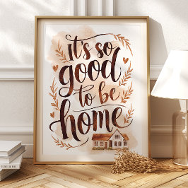 Poster Arte de Parede É Tão Bom Estar em Casa