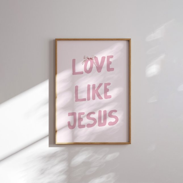 Poster Arte de Parede Pink Love Like Jesus (Criador carregado)