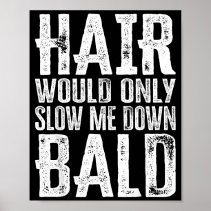 Poster Arte Divertida - Cabelo Só Me Deixaria Mais Lento