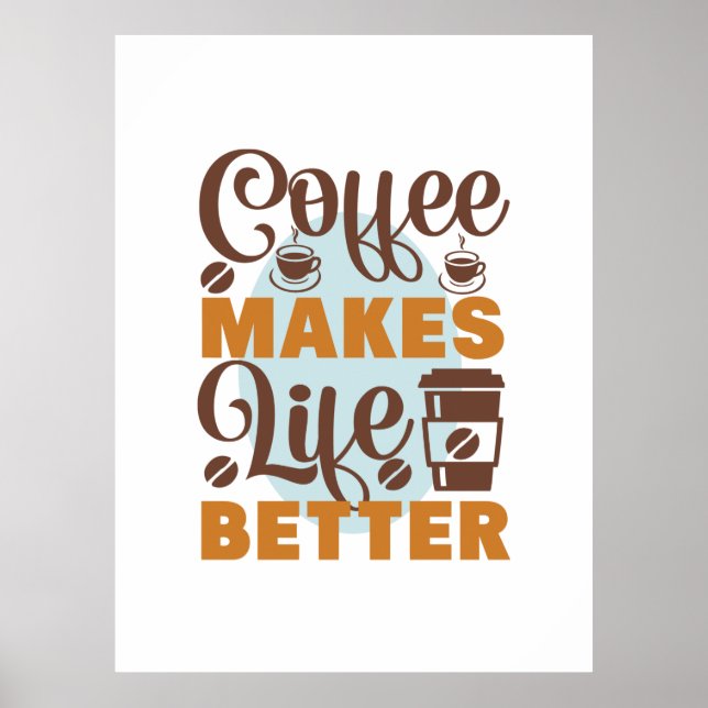 Poster Arte do Café O Café Torna a Vida Melhor (Frente)