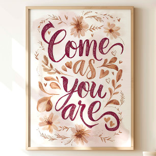Poster Arte Floral Impresso 'Venha Como Você É'