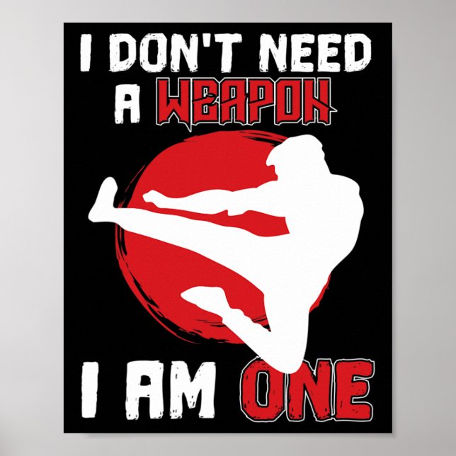 Poster Artes Marciais Karate Eu não preciso de uma Arma E (Frente)