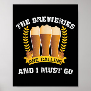 Poster As Cervejas Estão Ligando E Eu Preciso Ir Engraçad