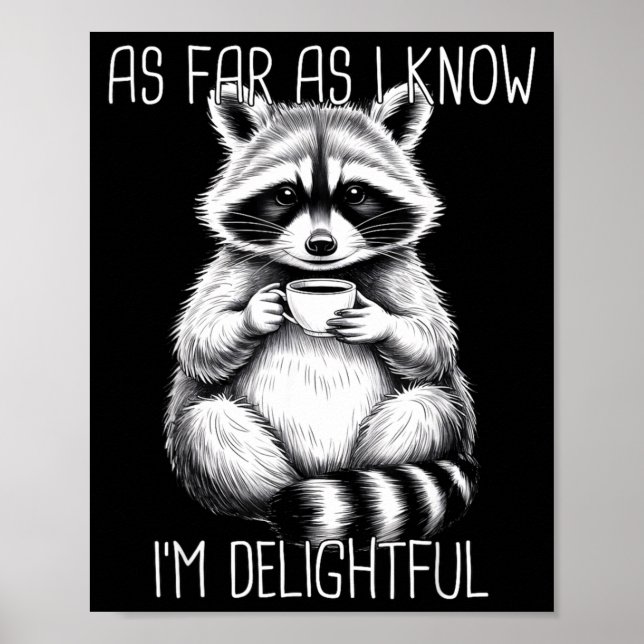 Poster As Far As I Know I'm Delightful Raccoon  (Frente)