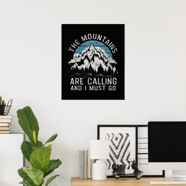 Poster As montanhas estão chamando e eu preciso ir (Escritório em casa)