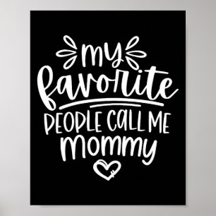 Poster As pessoas favoritas me chamam de mamãe feliz dia