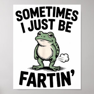 Poster Às vezes eu estou só fazendo caretas Sapo Engraçad