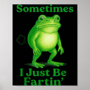 Poster Às vezes eu estou só peidando Sapo Engraçado Sarcá