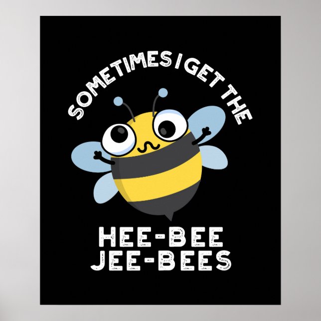 Poster Às vezes eu fico com o Heebee Jeebees Abelha Pun D (Frente)