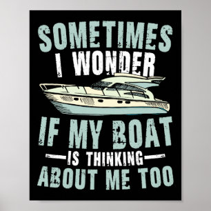 Poster Às vezes eu me pergunto se meu barco está pensando