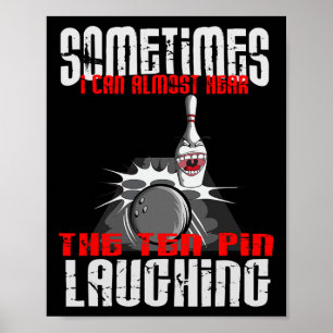 Poster Às Vezes Eu Quase Ouço Dez Pinos Rindo Em B