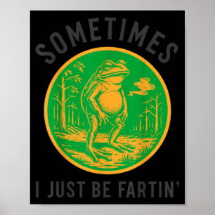 Poster Às vezes eu só faço barulhos altos no sapo engraça