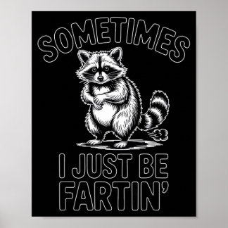 Poster Às vezes eu só fico soltando pum guaxinim engraçad